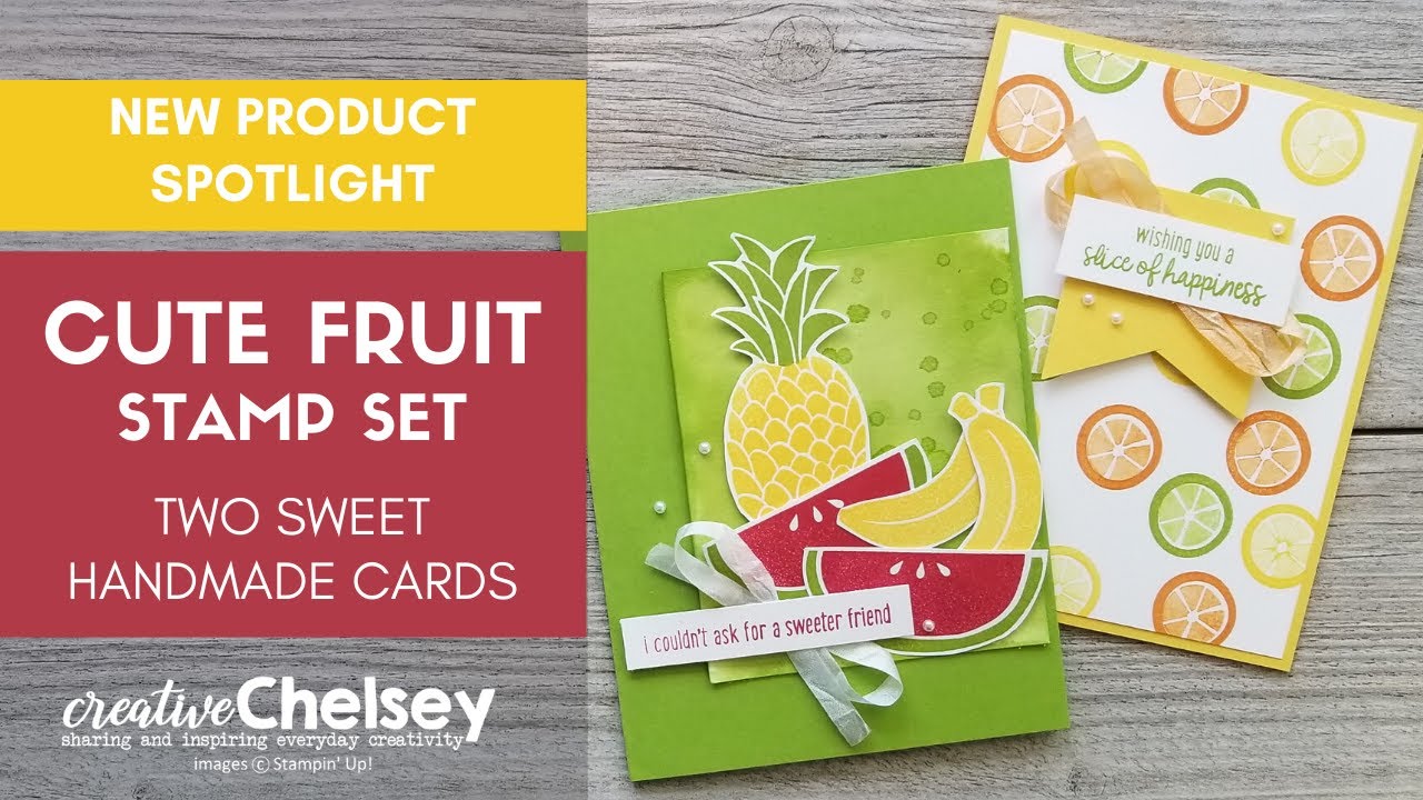 New Product Spotlight- Cute Fruit Stamp Set | Learn How I Made These Two Sweet Handmade Simple Cards