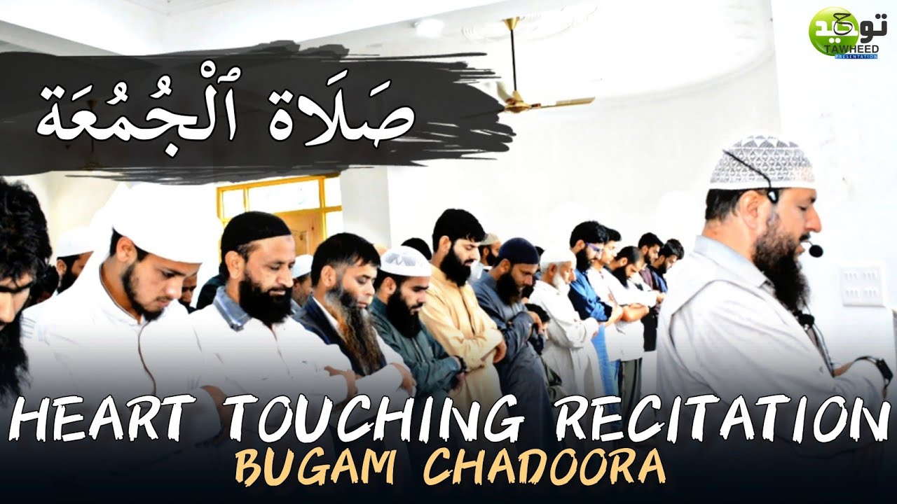 JUMU'A SALAH with HEART TOUCHING RECITATION at Bugam Chadoora by Dr. Zahoor Ahmad Malik Al'Madni.