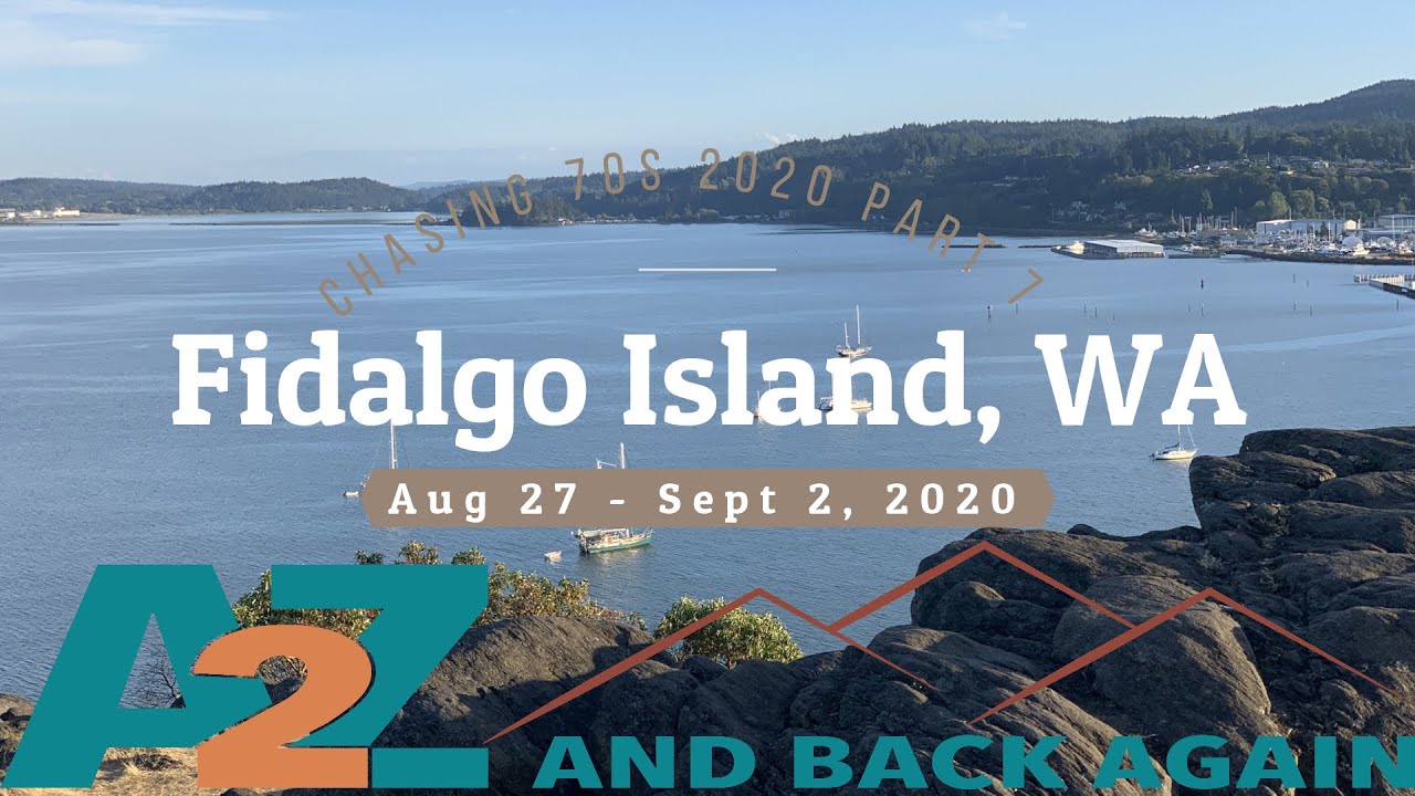 Chasing 70s 2020 Part 7: Fidalgo Island, WA