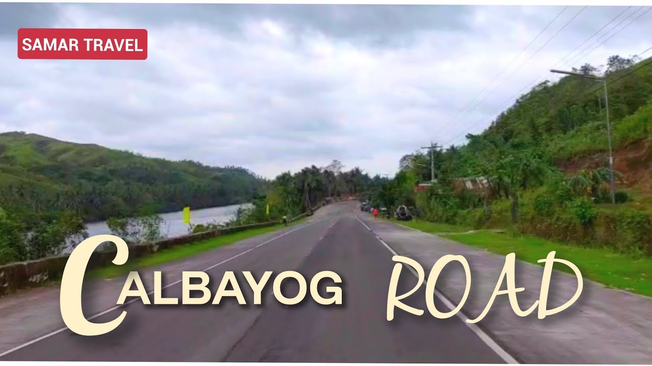 sira sira nga ba ang daan sa samar?/national road going to calbayog city
