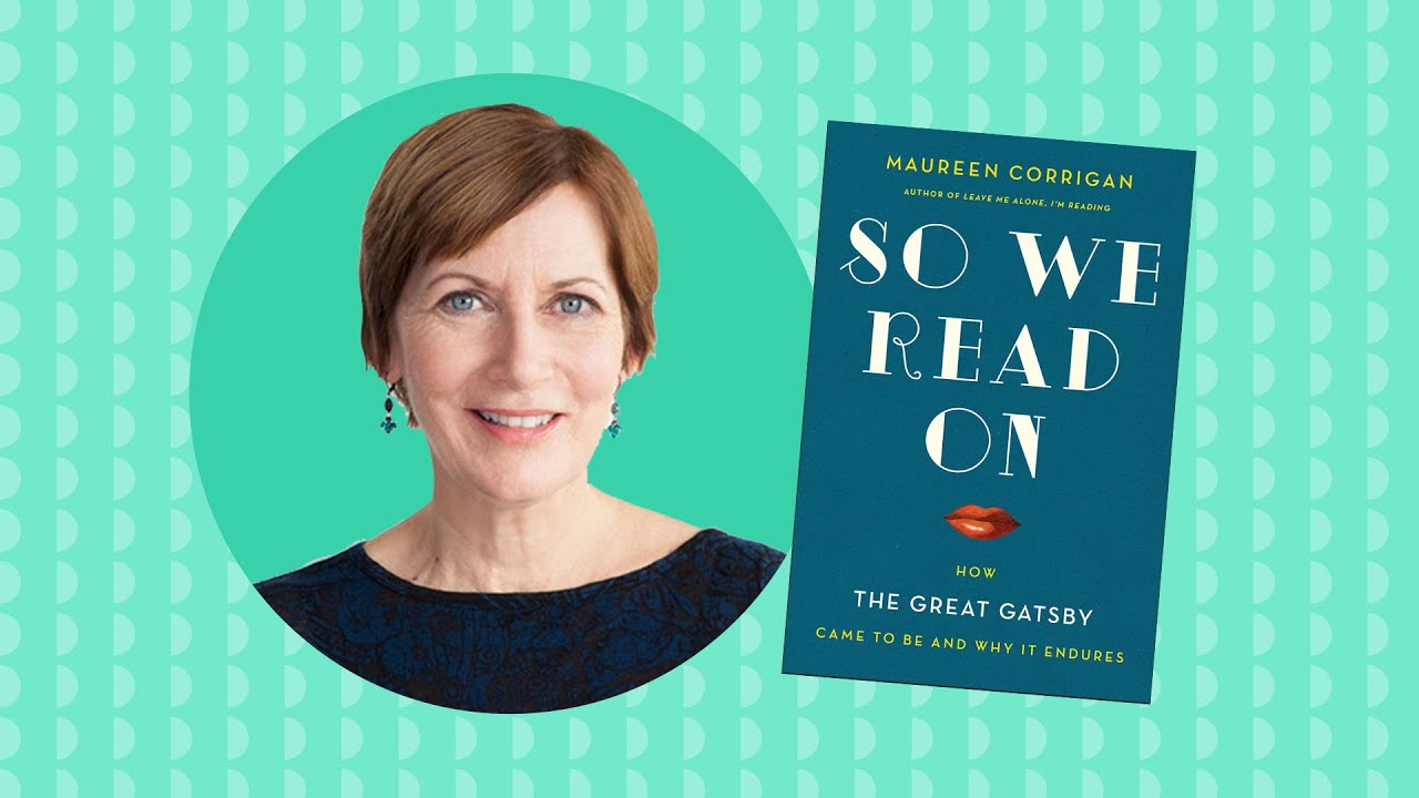 The Enduring Appeal of The Great Gatsby with Maureen Corrigan