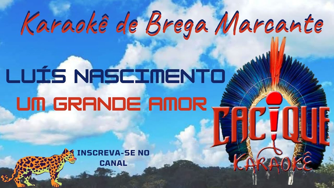 ✅[2022] KARAOKÊ DE BREGA - Luiz Nascimento - Um Grande Amor