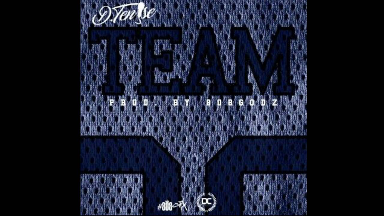 D.Tenise- Team (Prod.By #808Godz)