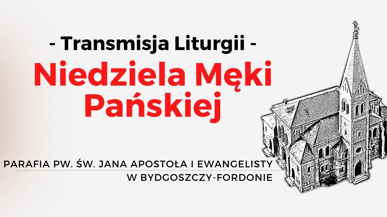 Św. Jan - Wielki Tydzień - Niedziela Męki Pańskiej - 5/04/2020