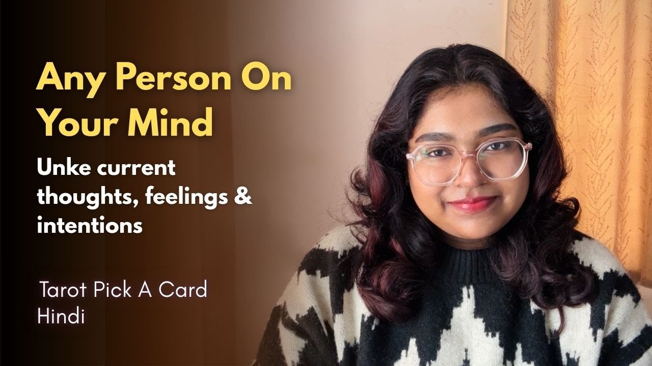 ANY Person on your mind - Unke THOUGHTS FEELINGS & INTENTIONS ✨Timeless Pick card Tarot Hindi