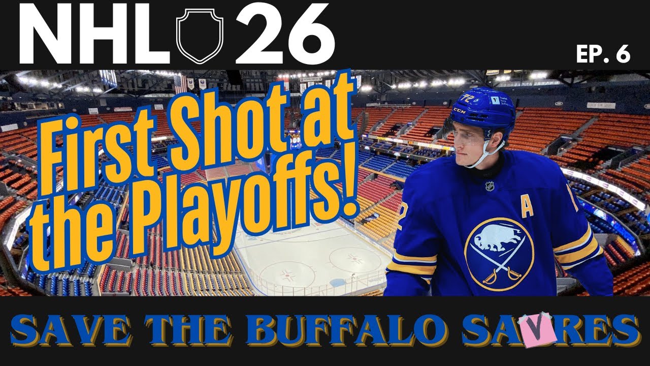 NHL 26 Franchise Mode | Save the Buffalo Sabres | Ep. 6 | First Shot at the playoffs!