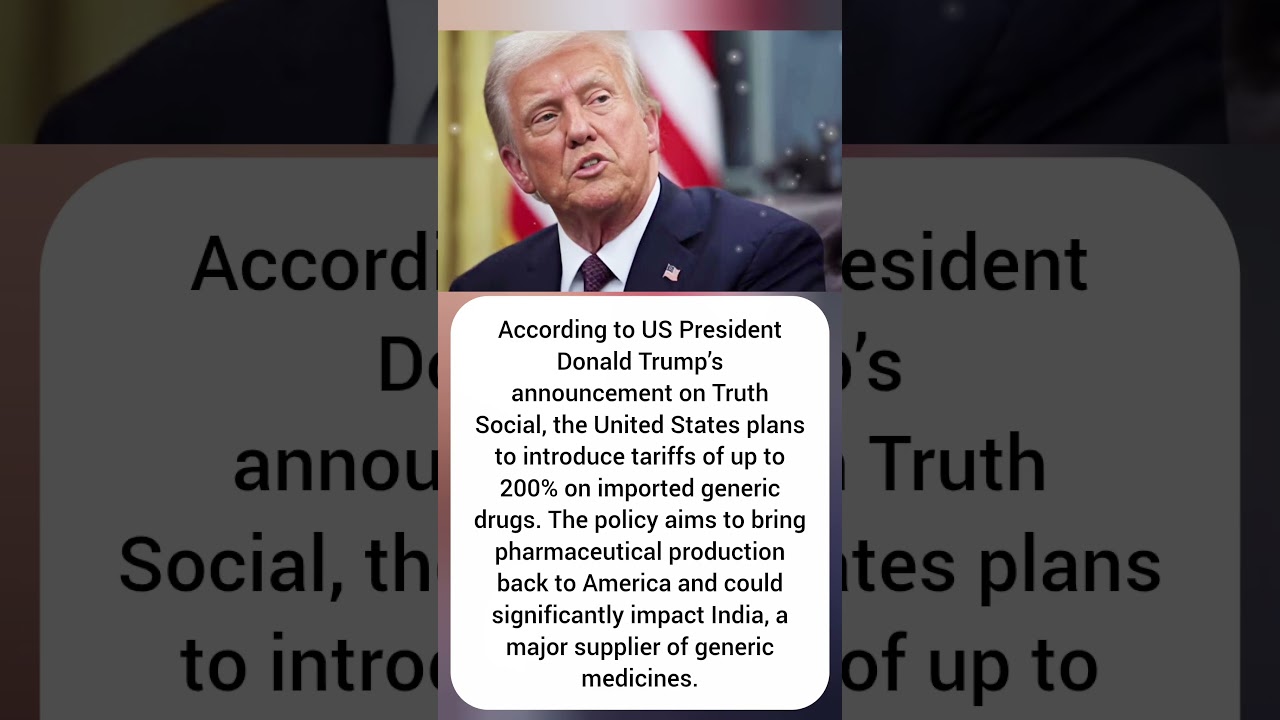 Trump Plans 200% Drug Tariffs | India&rsquo;s Pharma Sector Faces Impact