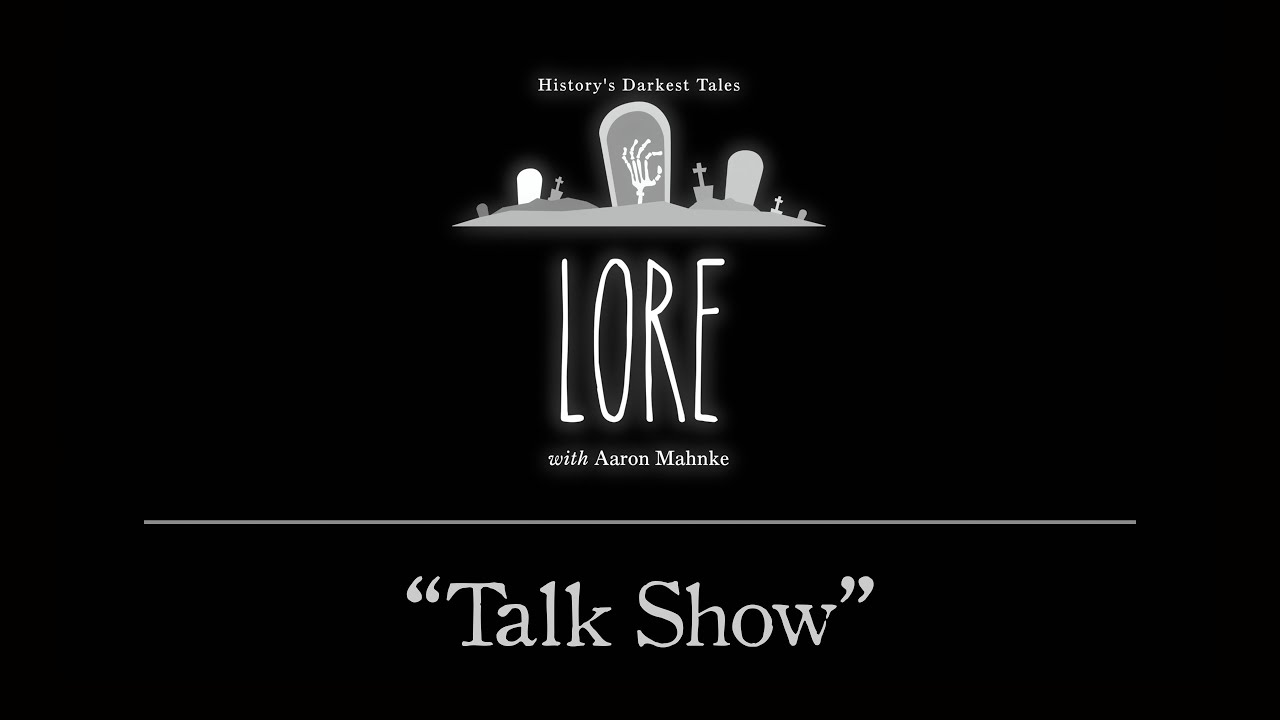 Lore: Talk Show