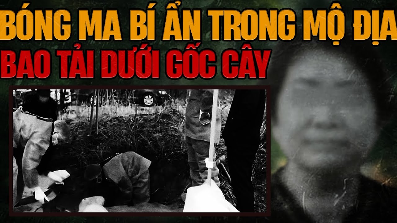 Kỳ Án Trung Quốc: Bóng Ma Trong Mộ Địa & Chiếc Bao Tải Phân Bón