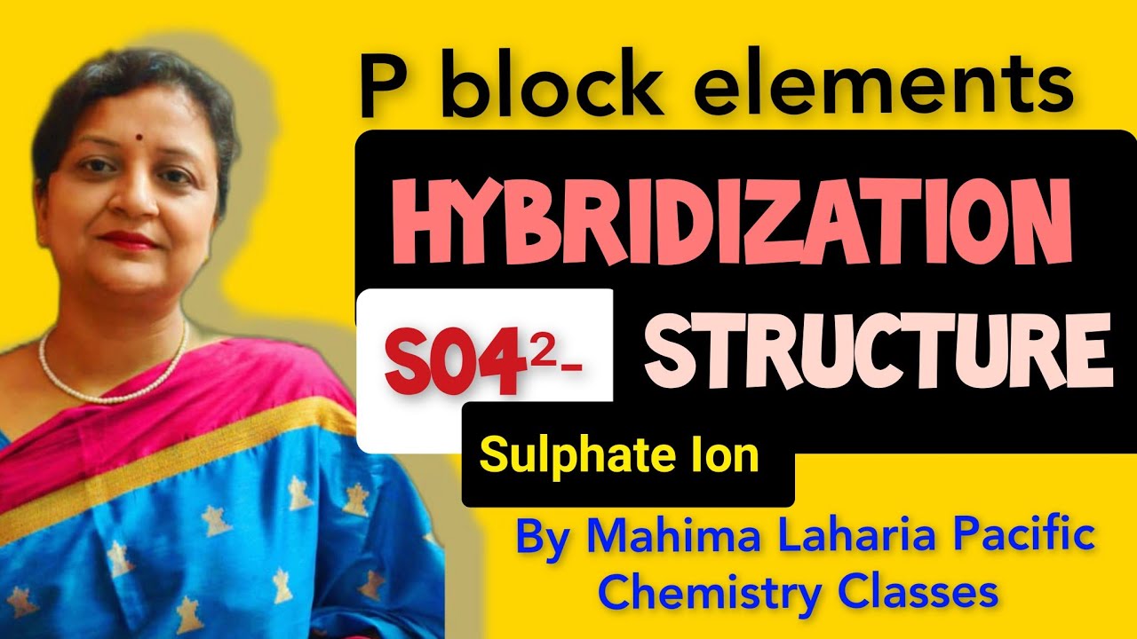 Sulphate ion Hybridization Structure  SO4²- #12th P block,SP³ Tetrahedral Dπ-Pπ bond #neet #iit