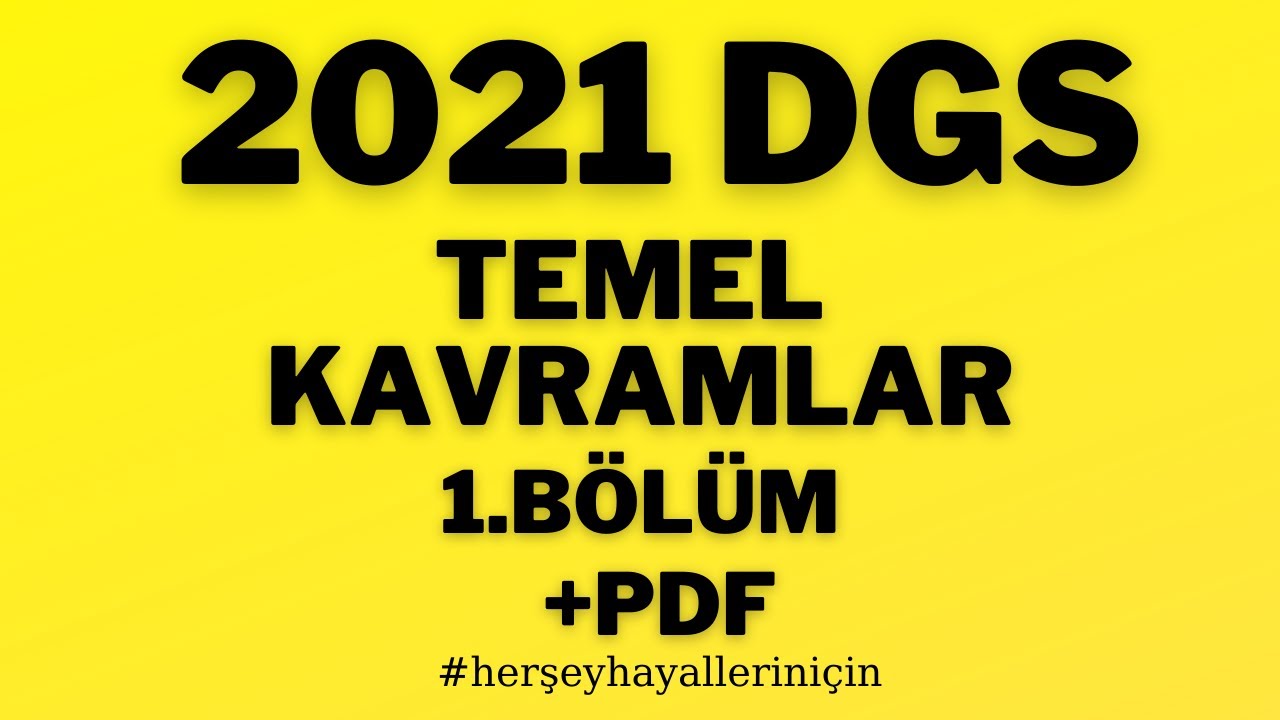 2021 DGS- TEMEL KAVRAMLAR 1. BÖLÜM (PDF AÇIKLAMADA) #herşeyhayalleriniçin