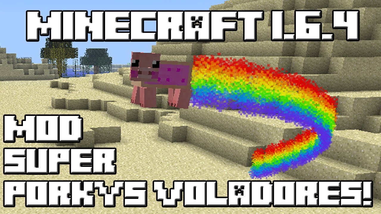 Minecraft 1.6.4 MOD SUPER PORKYS VOLADORES!
