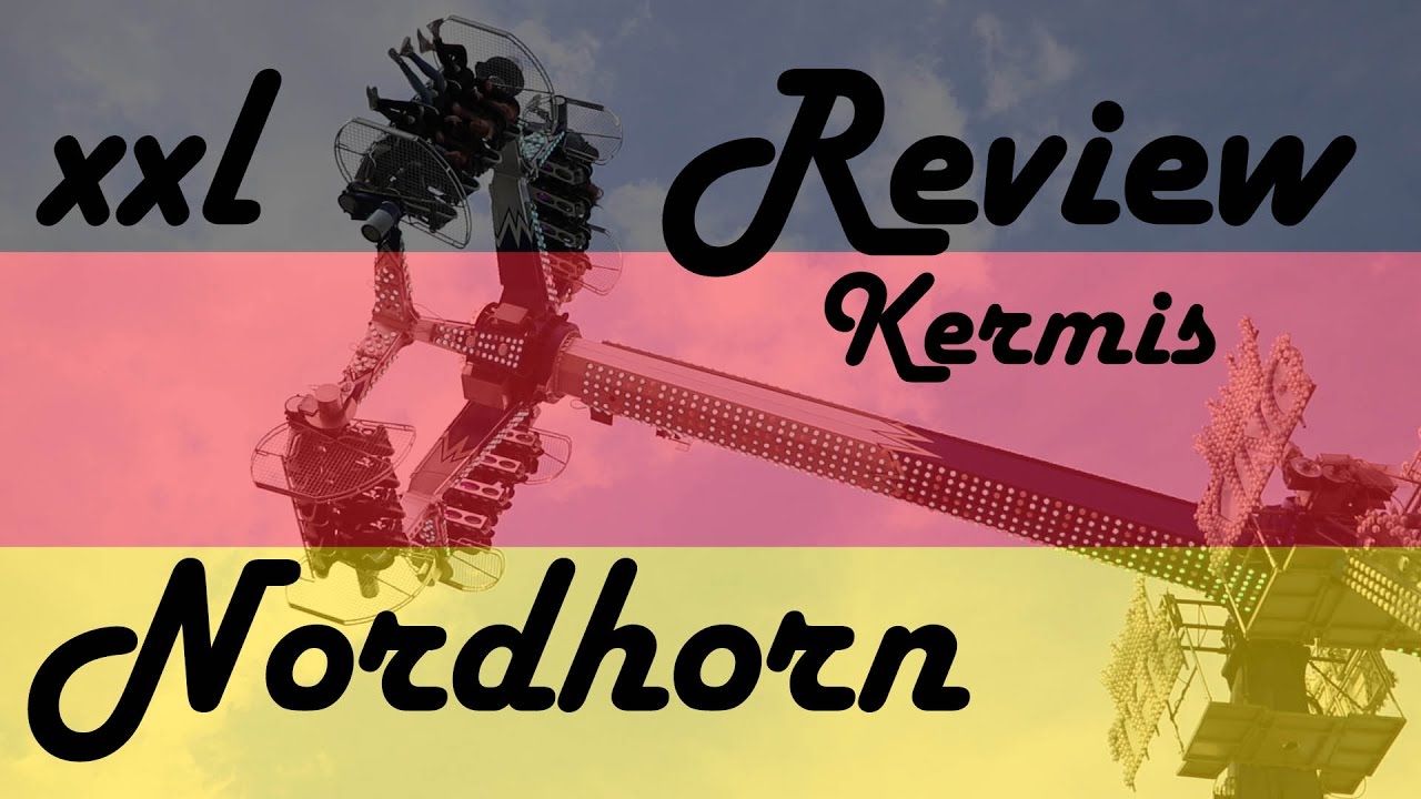 XXL REVIEW: Mei kermis Nordhorn (DU) 2017