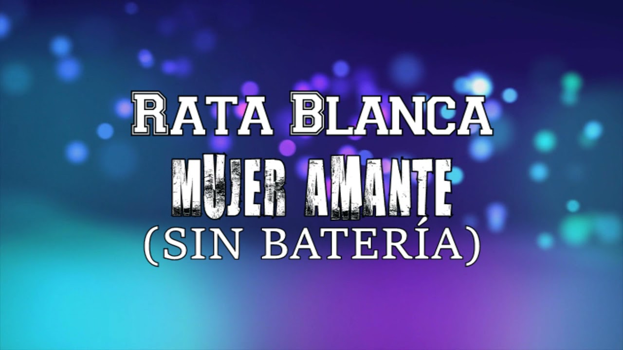 Rata Blanca - Mujer amante SIN BATERÍA (Drumless)