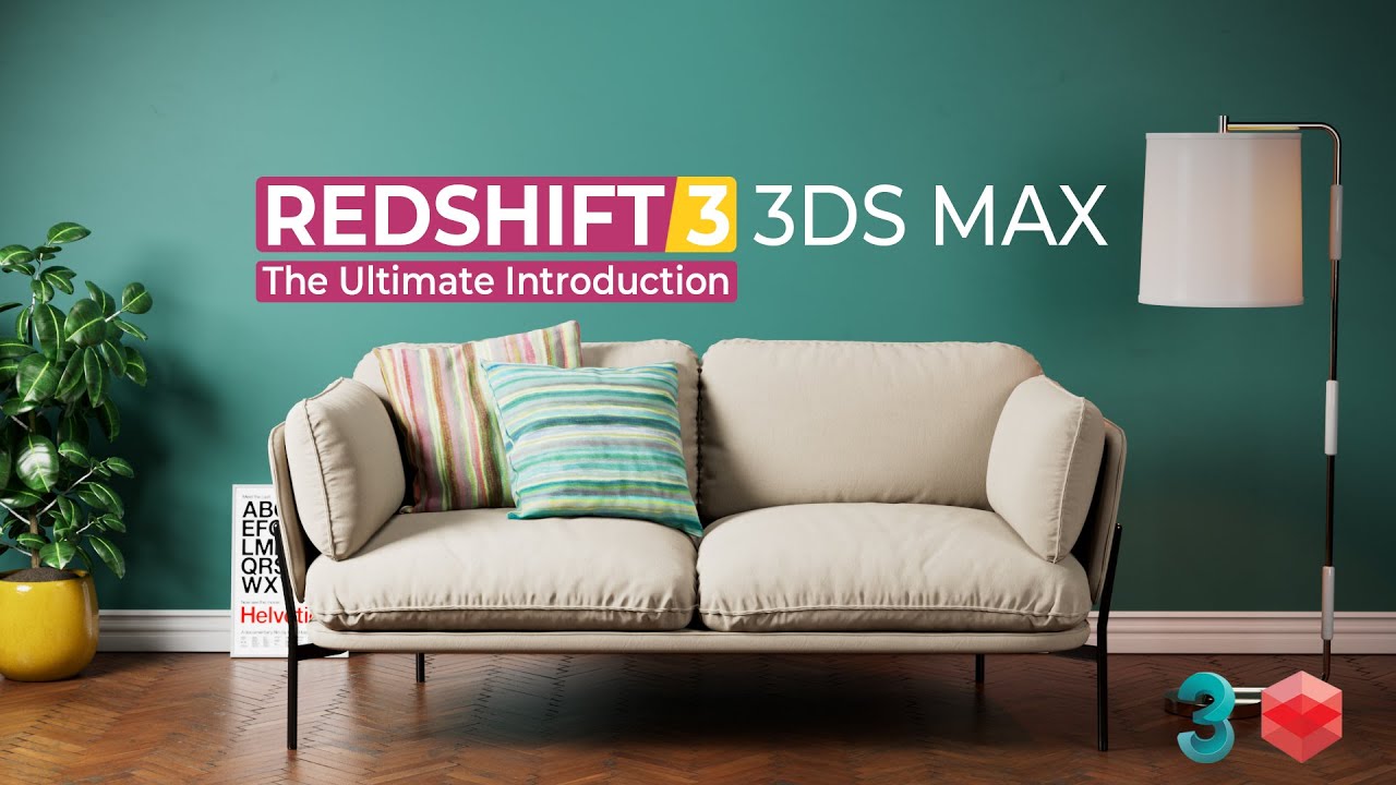 The Ultimate Introduction to Redshift for 3ds Max