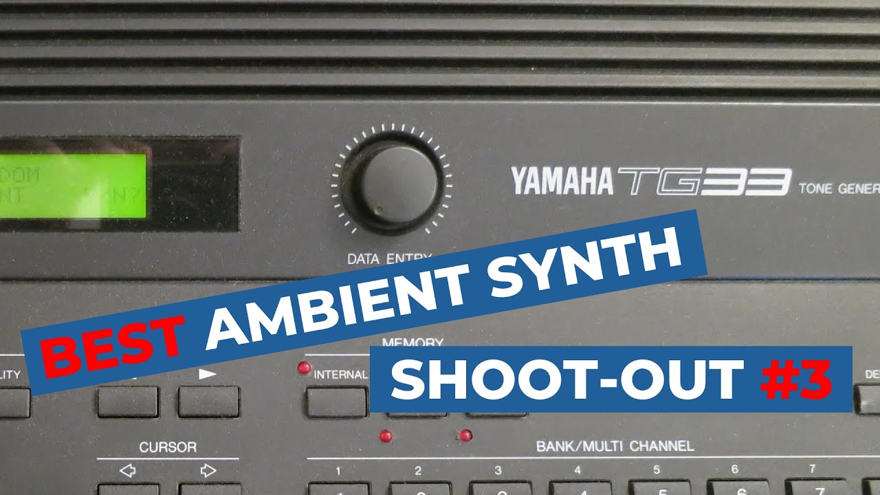 Best Ambient Synth Shootout #3: Yamaha TG33 - Song 3