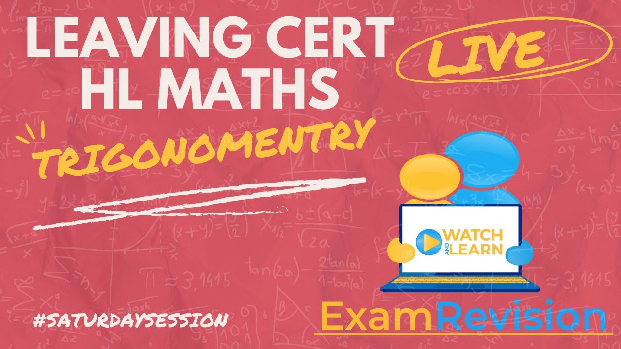 Leaving Cert Maths Higher Level - Trigonometry