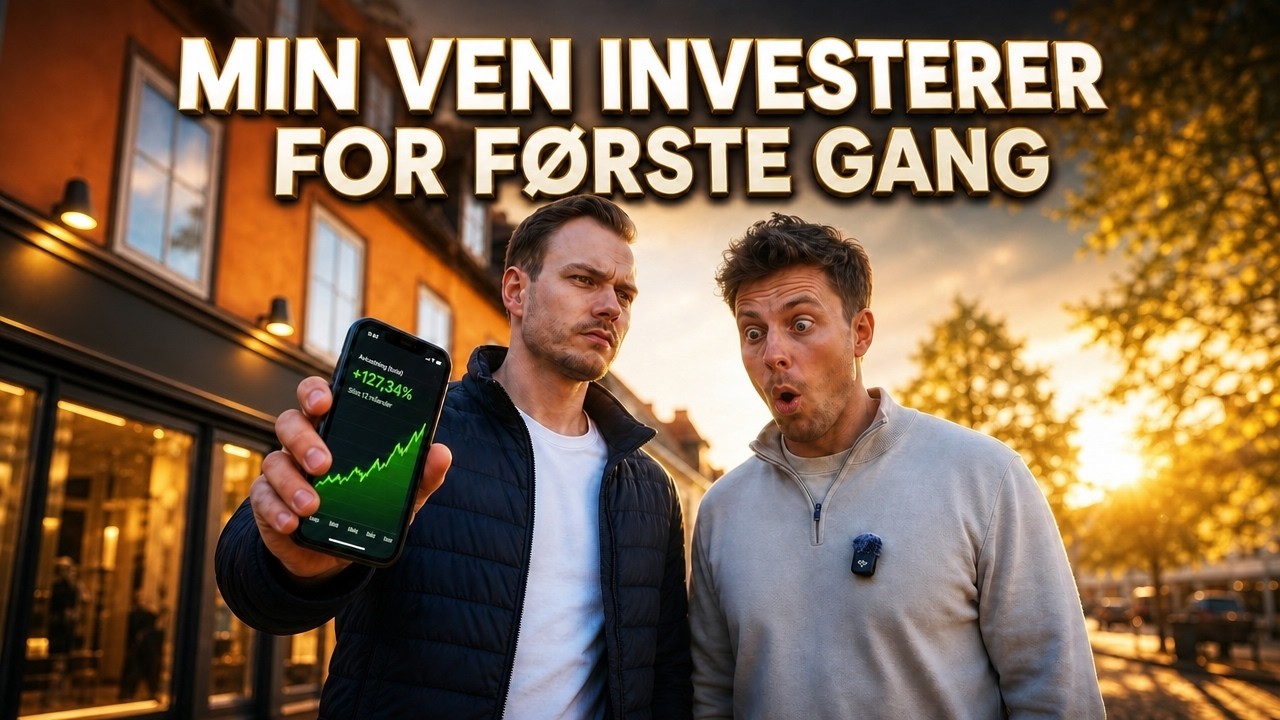 Hvad skal man k&oslash;be som helt ny investor? Jeg guider min ven