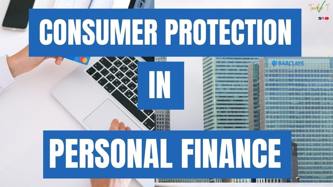 Unit 3: Consumer Protection in relation to Personal Finance