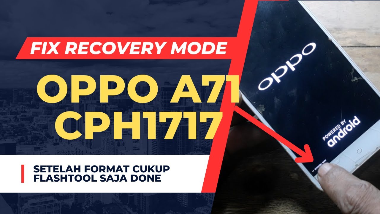 fix recovery mode oppo a71 cph1717 setelah format hanya dengan flashtool saja