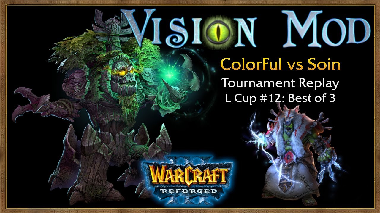 Vision Mod Replay - ColorFul NE vs ORC Soin (L Cup #12) WC3 Reforged