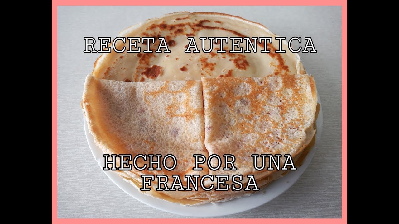CREPES FRANCESES - receta ORIGINAL (hecho por una francesa)