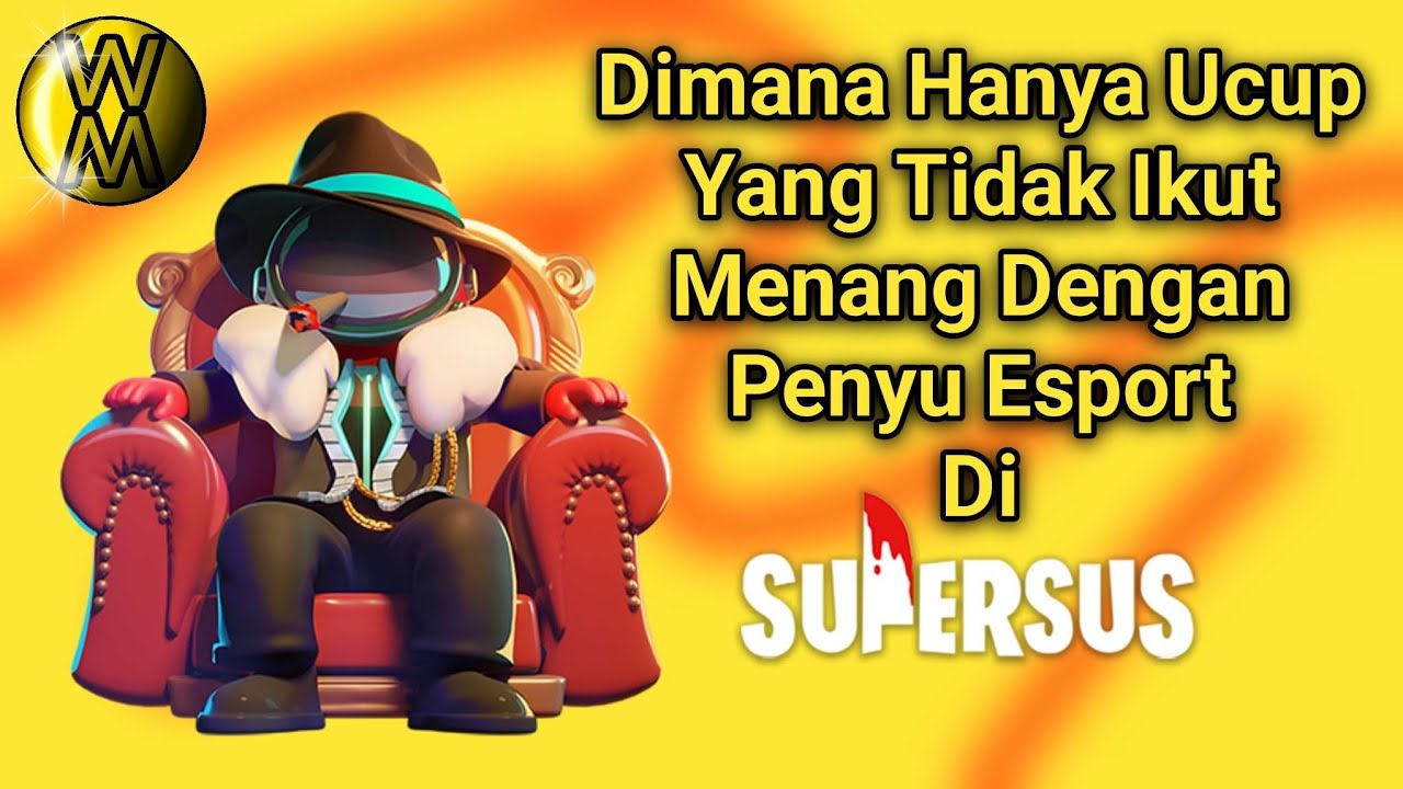 Penyu Esport Menang Kecuali Ucup | Supersus