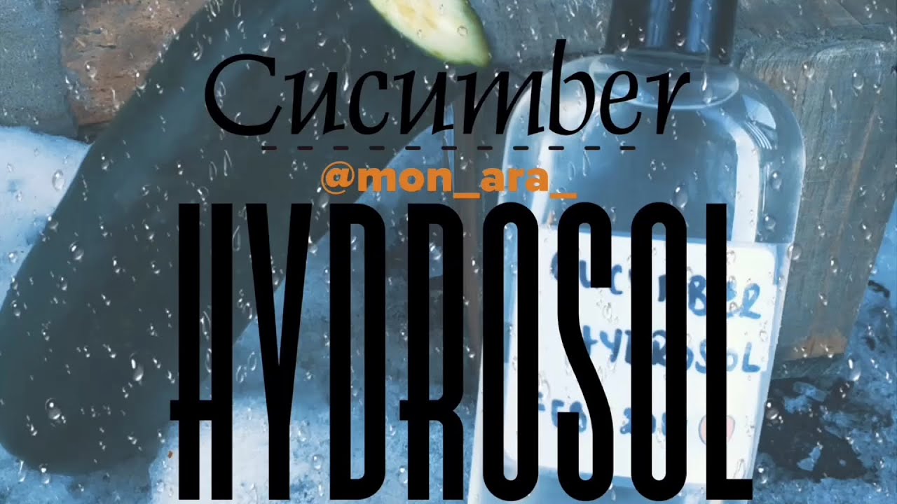 How to make Hydrosol. Diy Cucumber water, By MON-ARA
