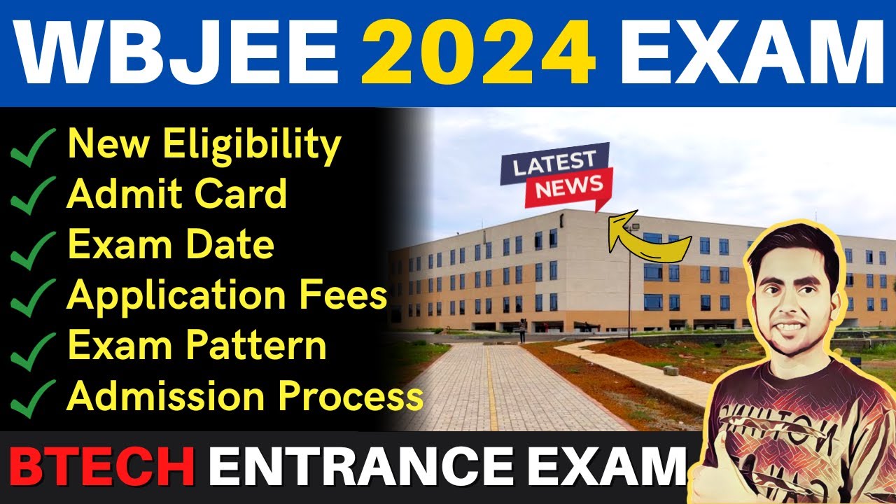 WBJEE 2024 Exam Date Announced | Application Form, Eligibility, Syllabus | Btech Entrance Exam 2024