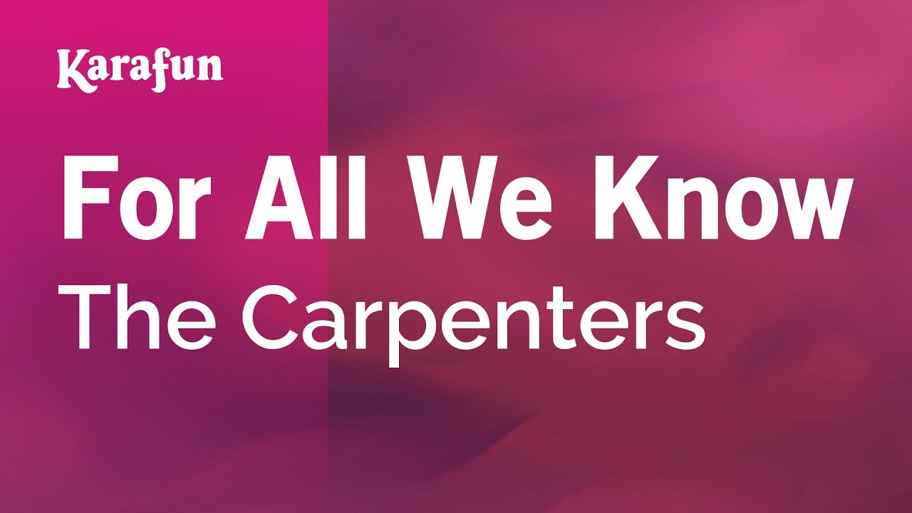 For All We Know - The Carpenters | Karaoke Version | KaraFun