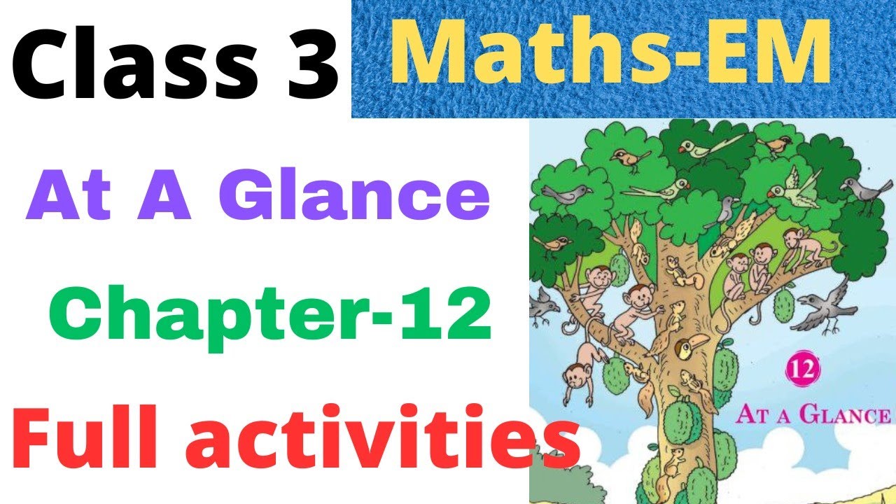 Class 3 Maths EM Chapter 12 At A Glance explanation and activities full chapter|#class3 #class3maths