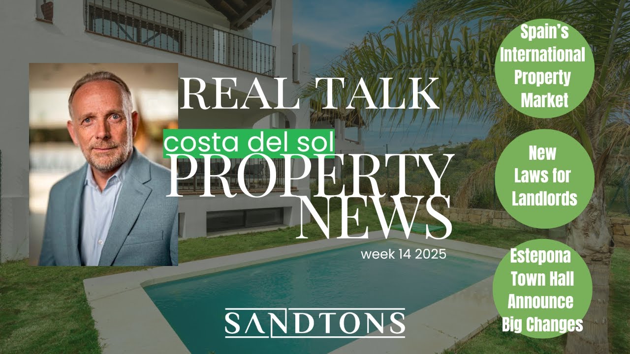 Property News Spain I Real Talk with Sandtons