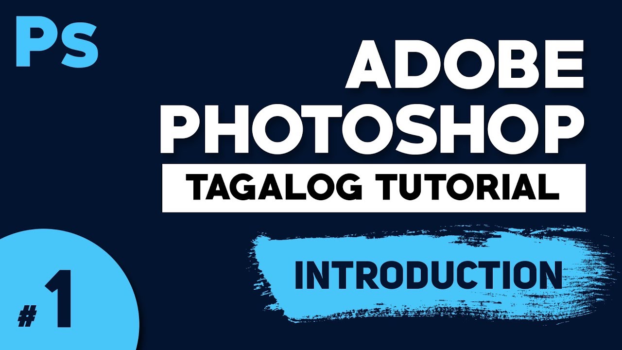 Part1: Introduction - Adobe Photoshop Basics | Photoshop Tagalog Tutorial | Illustrados