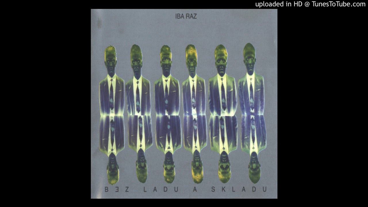 Bez Ladu a Skladu - Iba Raz