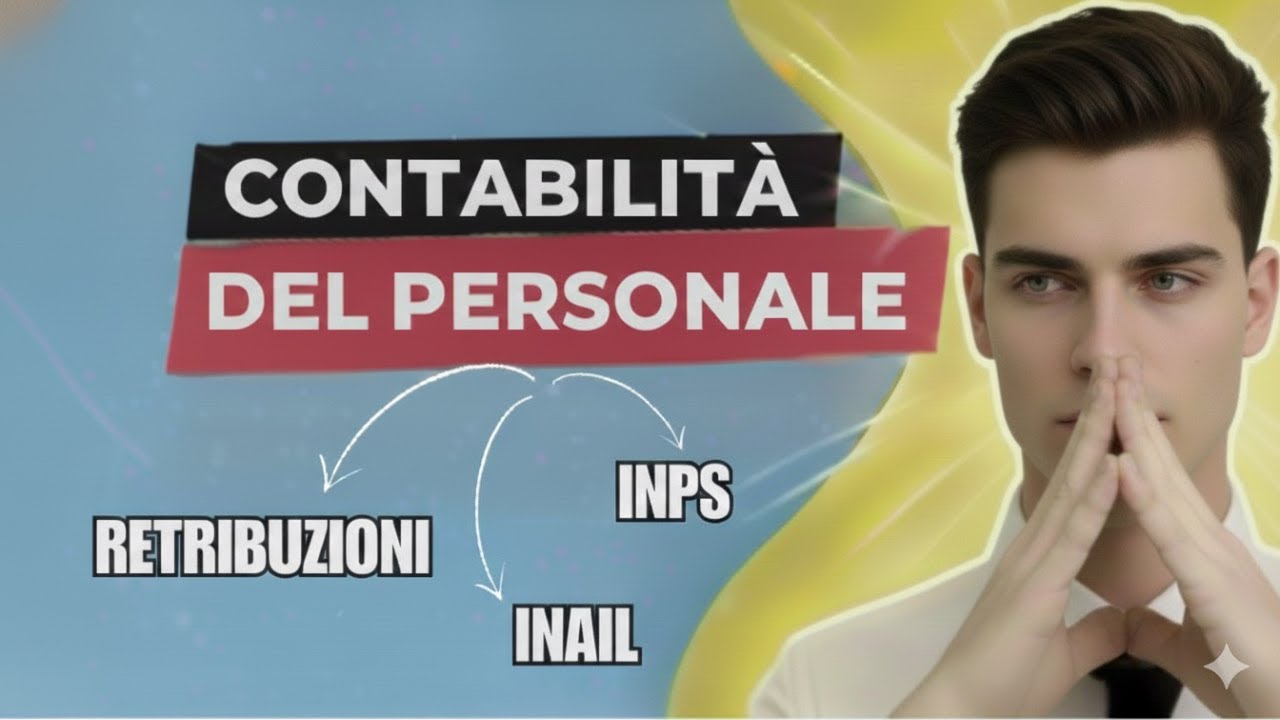 CONTABILITÀ del PERSONALE: Liquidazione delle retribuzioni, dei contributi INPS e dei premi INAIL