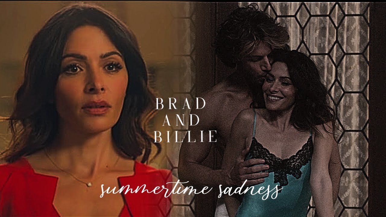 Billie & Brad // Summertime Sadness - Sex/Life