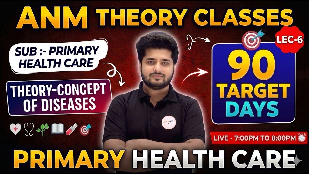 ANM Theory Classes | Primary Health Care | Concept of Diseases | Lec-6 | 90 Target Days