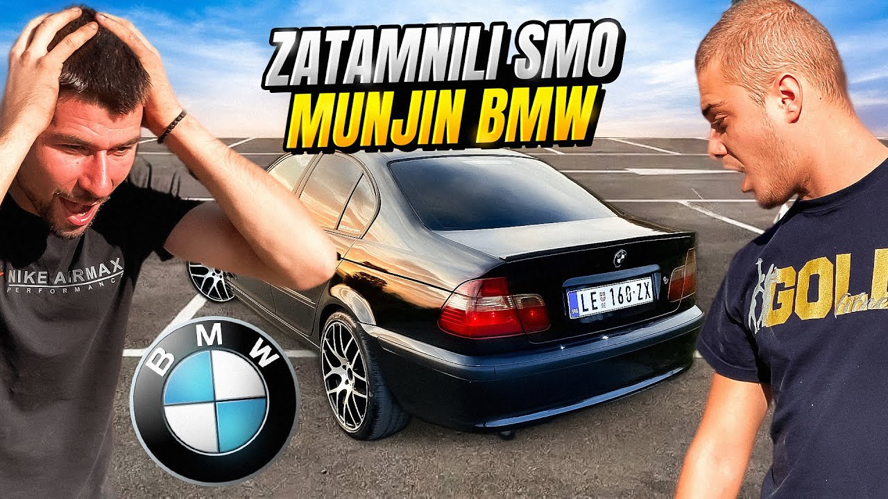 ZATAMNILI SMO MUNJIN BMW *moocnoo*