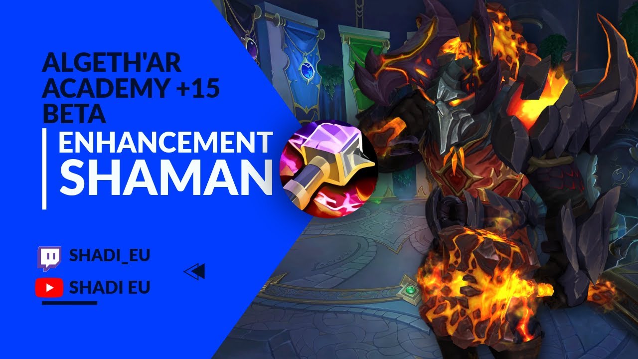 Enhancement shaman Midnight Beta - Algeth'ar Academy +15