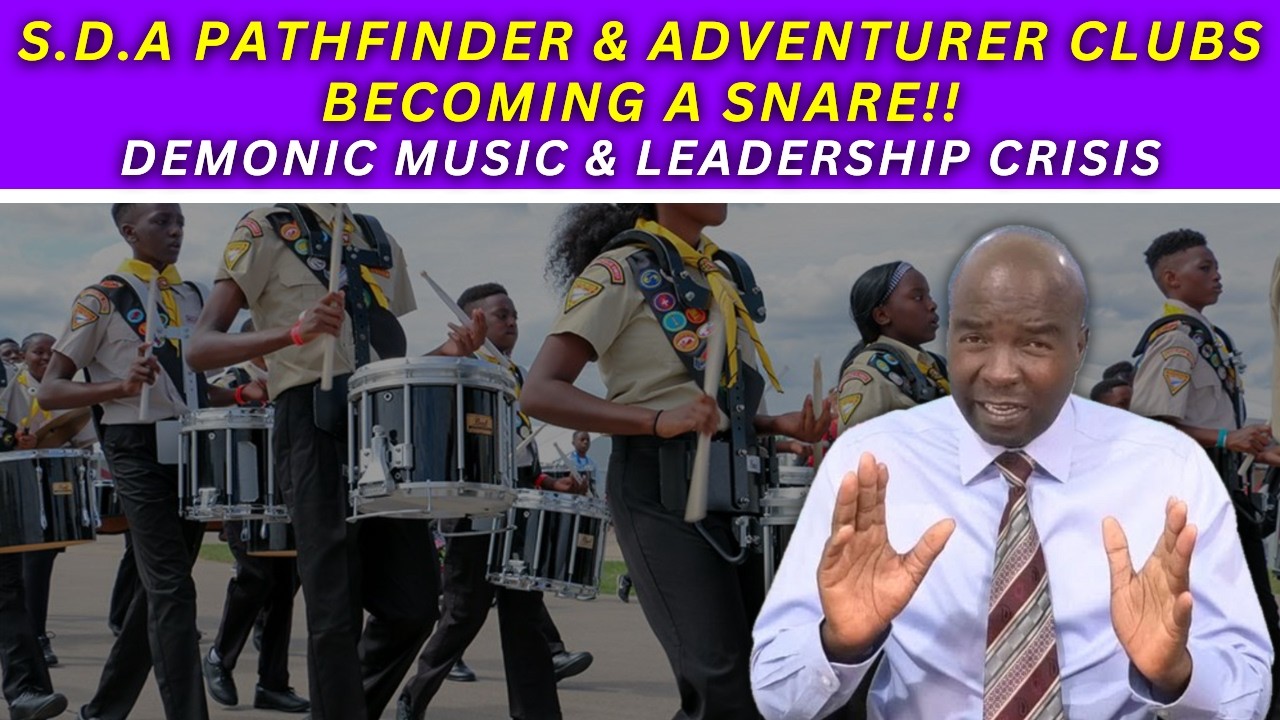 S.D.A Pathfinder & Adventure clubs becoming a snare !! || Demonic Music & Leadership crisis