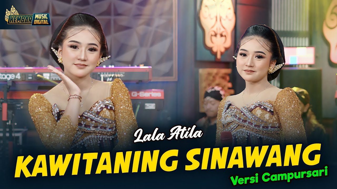 Lala Atila - Kawitaning Sinawang - Kembar Campursari (Official Music Video)