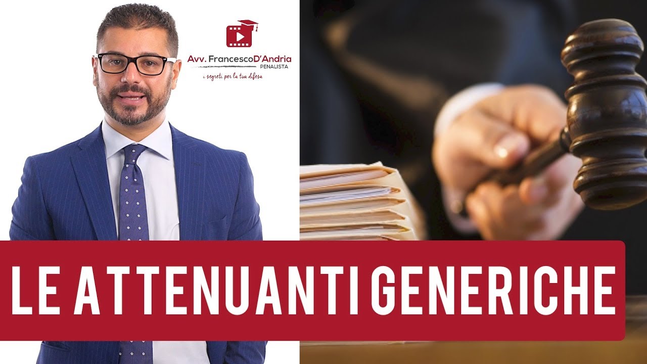 Le attenuanti generiche - cosa sono e come ottenerle