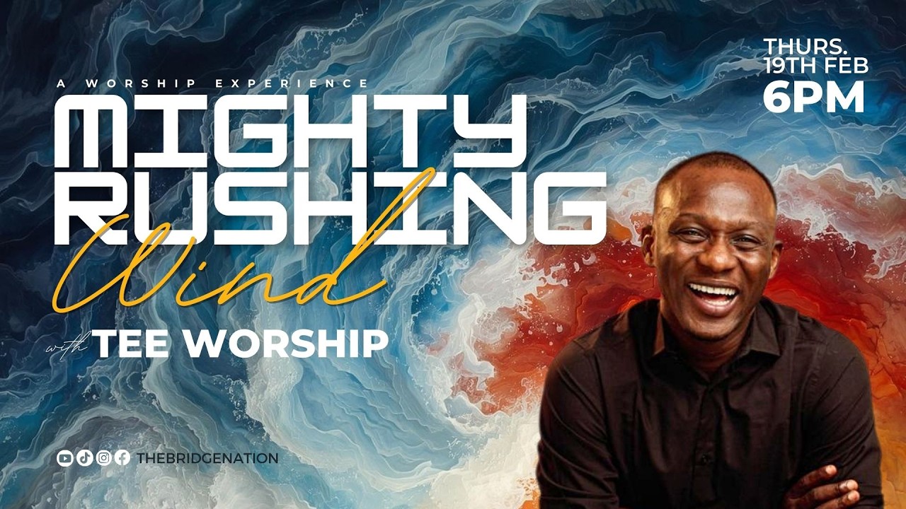 MIGHTY RUSHING WIND @teeworship5 WORSHIP EXEPERIENCE THE BRIDGE RCCG