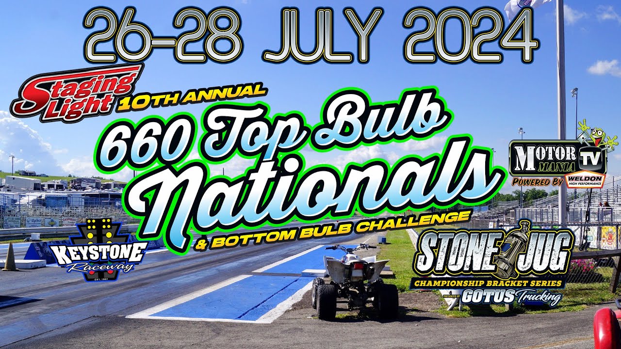 10th Annual 660 Top Bulb Nationals - Saturday