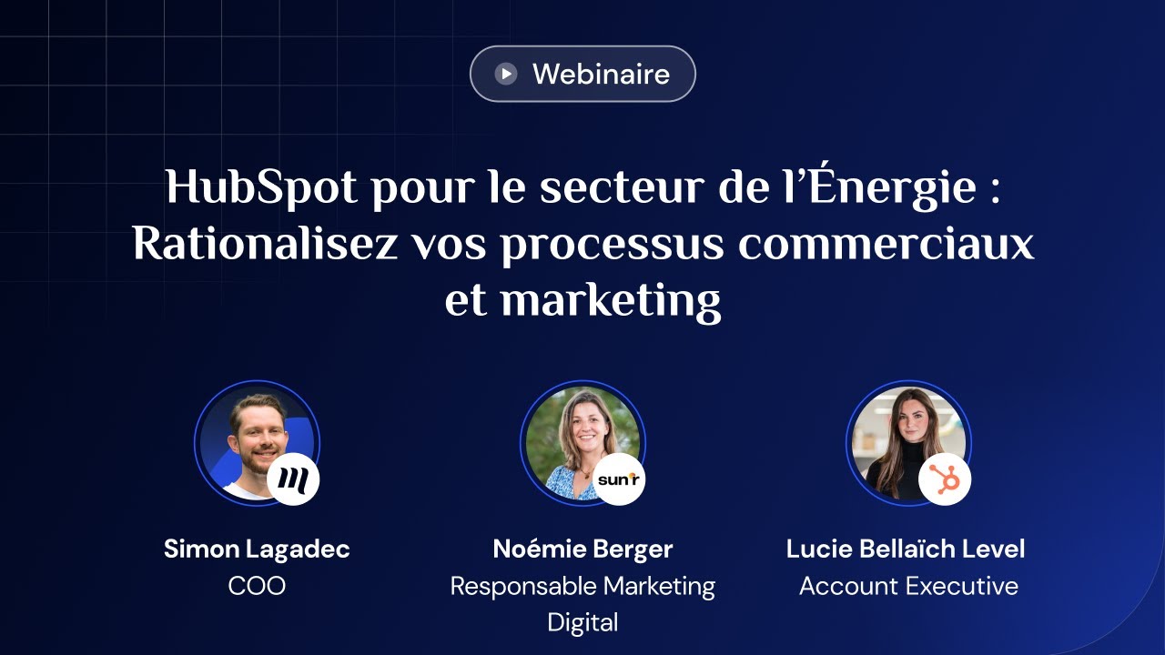 [Webinaire] HubSpot pour le secteur Énergie : Rationalisez vos processus commerciaux et marketing