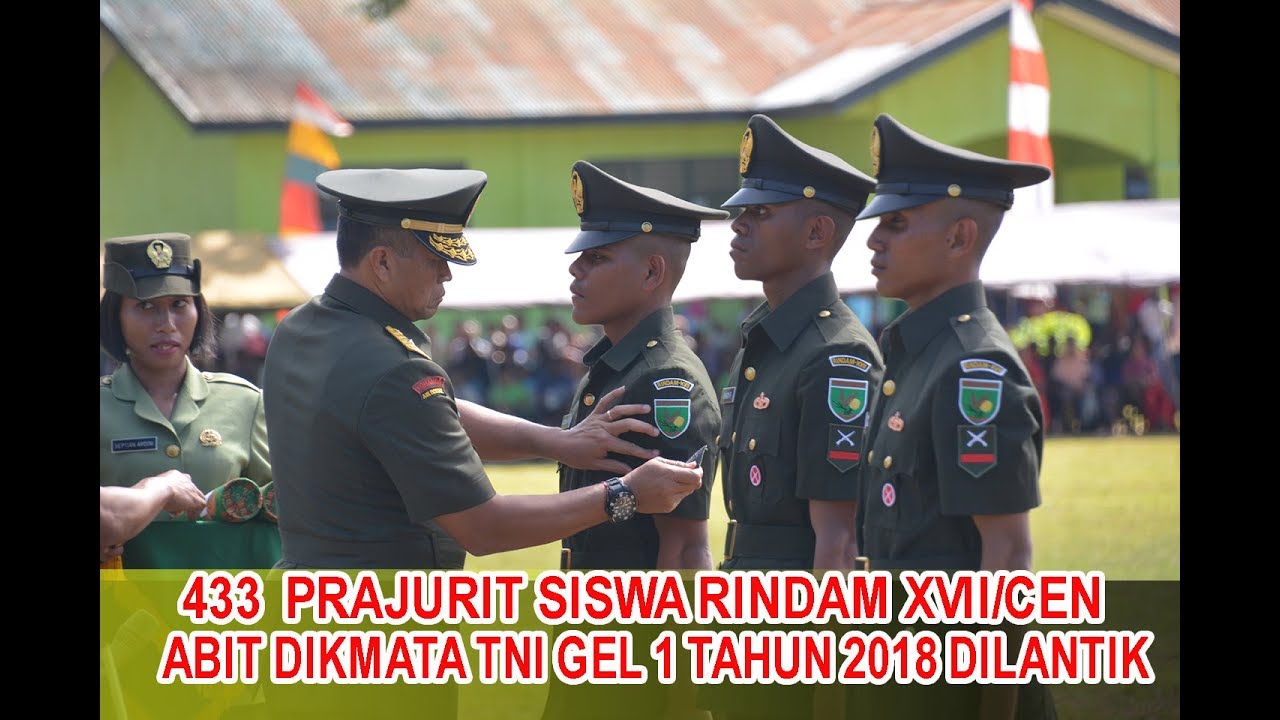 433 PRAJURIT TA PK GEL 1 TA 2018 RESMI DILANTIK OLEH KASDAM/XVII CEN