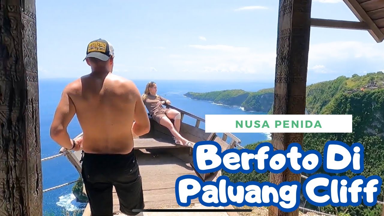 Paluang Cliff! Surganya Pecinta Foto Di Nusa Penida Bali