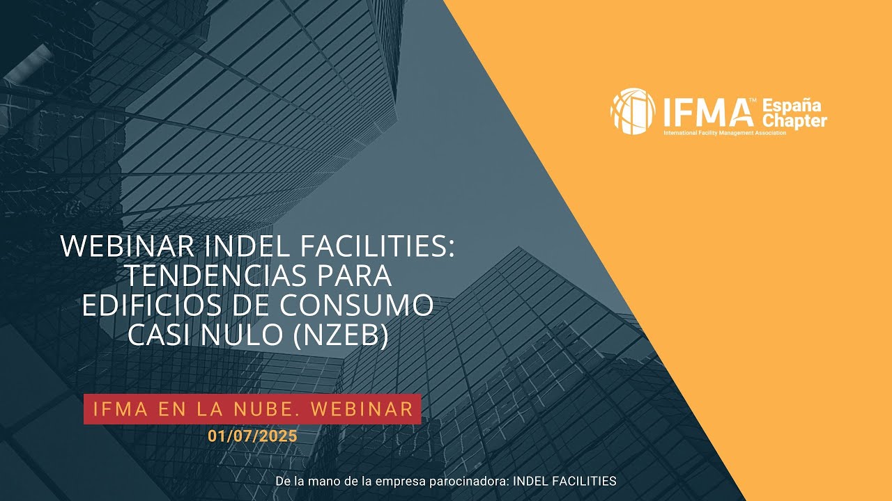 WEBINAR INDEL FACILITIES: Tendencias para edificios de consumo casi nulo (NZEB)