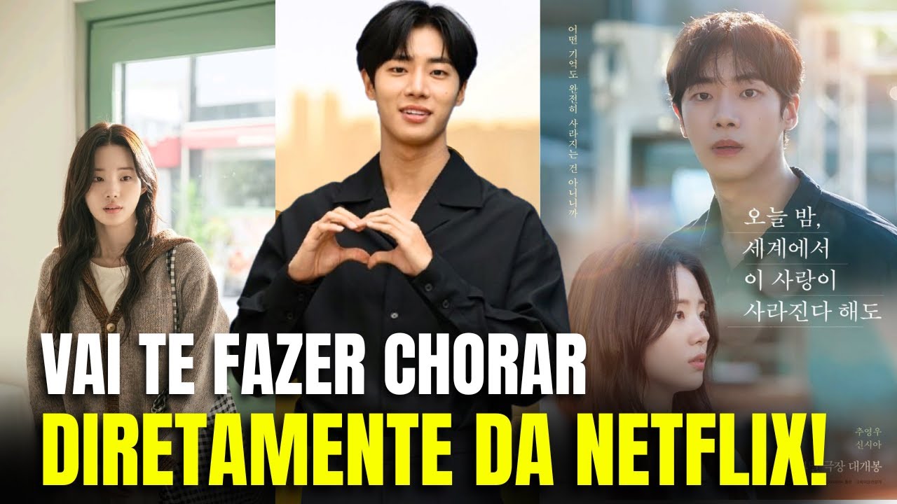 NOVO DORAMA DA NETIFLIX VAI TE FAZER CHORAR, 