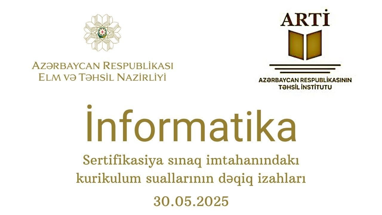 NAZPƏRİ RZAYEVA 055 337 40 65 I NAZİRLİYİN İNFORMATİKA SERTİFİKASİYA SINAĞI 2025  KURİKULUM SUALLARI